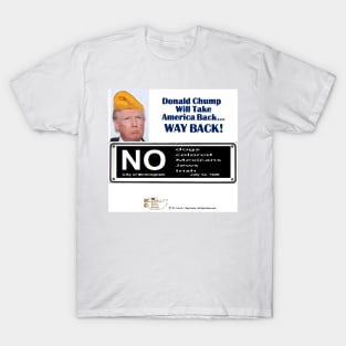 Donald Chump Will Take America Back T-Shirt